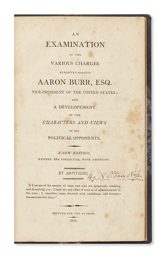 (BURR, AARON.) Van Ness, William Peter (Aristedes). An Examination of the Various Charges Exhibited against Aaron Burr.